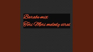 Teri Meri melody viral (Remix)