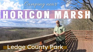 Campground tour of Ledge County Park Dodge County Above Horicon Marsh National Wildlife Refuge