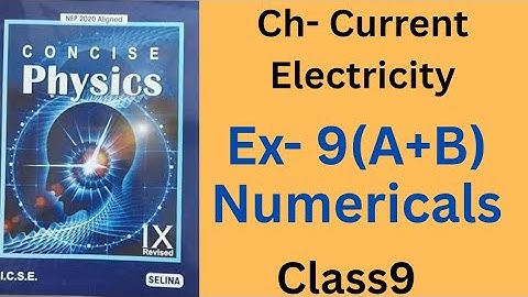 ICSE Class 9 Concise Physics Chapter 9– Current electricity (Numericals) | Easy & Complete Summary”
