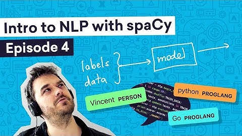 Intro to NLP with spaCy (4): Detecting programming languages | Episode 4: Named Entity Recognition
