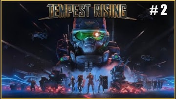 Welcome Back Commander! | Part 2 | Tempest Rising GDF Campaign First Playthrough