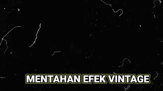 Mentahan Efek Vintage KineMaster !