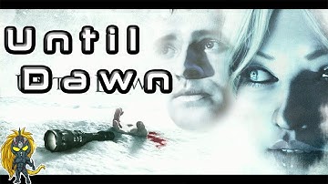 Until Dawn Let