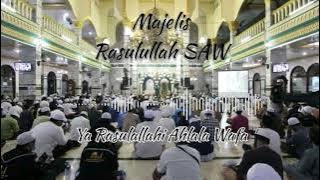 Ya Rasulallahi Ya Ahlal Wafa - Hadroh Majelis Rasulullah SAW