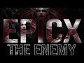 Epicx  the enemy original mix