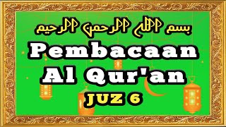 Pembacaan Al Quran Juz 6 Full