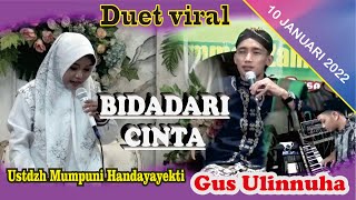 'BIDADARI CINTA 'DUET VIRAL GUS ULINNUHA Feat Ustdzh MUMPUNI HANDAYAYEKTI