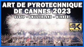 ⁴ᴷ Festival d'Art Pyrotechnique de Cannes 2023: SUGYP SWITZERLAND - Fireworks - WINNER!