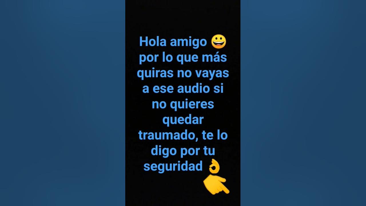 No vayas al audio si no quieres traumatizarte YouTube No vayas al audio si no quieres traumatizarte YouTube