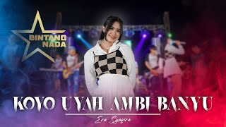 Era Syaqira - KOYO UYAH AMBI BANYU   |   feat. Bintang Nada