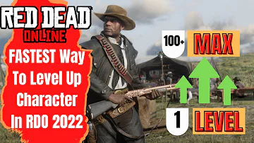 How To Level Up Faster In Red Dead Online 2022