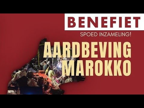 NOOD en SPOED inzameling voor de slachtoffers van de aardbeving in Marokko
