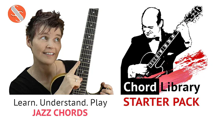 Jazz Chord Library Starter Pack - Learn. Understand. Play JAZZ CHORDS - Mini Course