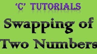 C Programming Tutorial - 22 Swapping of Two number easy way