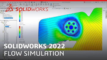 SOLIDWORKS 2022 - Flow Simulation