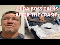 J J DA BOSS FIRST TALK AFTER THE CRASH