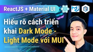 12. Hiểu rõ cách triển khai Dark Mode & Light Mode trong MUI | ReactJS + Material UI | TrungQuanDev