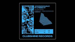 Voodoochild - If U Need It/Overmute Remix/