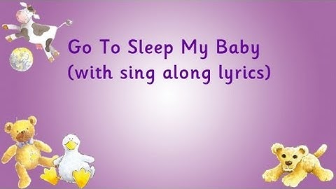 Go To Sleep My Baby