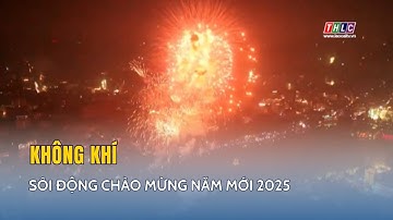 Không khí sôi động chào mừng năm mới 2025| THLC