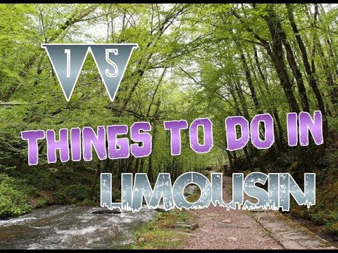Top 15 Things To Do In Limousin, France