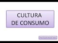 Cultura de Consumo