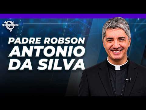 Padre Robson Antonio da Silva - Frente a Frente – 25/09/26