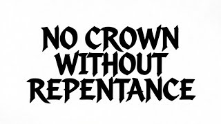 No Crown Without Repentance - KIMAUNGBAND