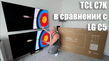 Сравнение QD MiniLED и OLED: TCL C7K против LG C5, я был В ШОКЕ! | ABOUT TECH