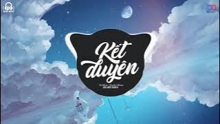Kết Duyên (Remix) - YuniBoo x Goctoi Mixer | BẢN MIX GÂY NGHIỆN