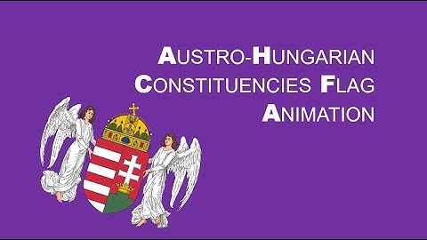 Austro Hungarian Constituencies Flag Animation