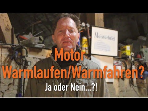 Motor Warmlaufen/Warmfahren? - Ja oder Nein...?! Erklärt vom Kfz Meister