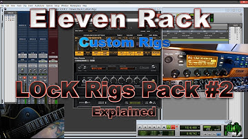 864 LOcK 2 Rigs  - Eleven Rack Custom Rigs/Presets