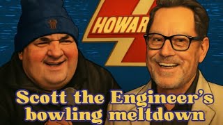 Scott the Engineer's bowling meltdown l 𝗧𝗵𝗲 𝗛𝗼𝘄𝗮𝗿𝗱 𝗦𝘁𝗲𝗿𝗻 𝗦𝗵𝗼𝘄