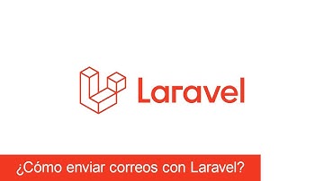 ¿Cómo enviar correos con Laravel?