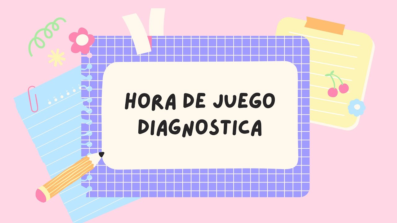Hora de Juego Diagnóstica - YouTube