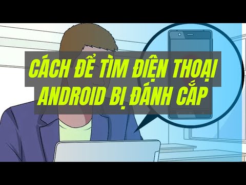 Video: Cách Tìm điện Thoại Di động Bị đánh Cắp