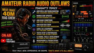Mon 8/10- ESSB Audio Outlaws Live | 40M ESSB Audio, RF Troubleshooting, Thetis & AI Vibe Coding