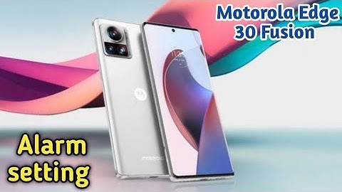 How To Set Alarm In Motorola Edge 30 Fusion,Alarm Setting , Alarm Setting In Motorola Edge 30