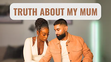 TRUTH ABOUT MY MUM || INTERRACIAL COUPLE || BLACK AND INDIAN