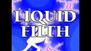 Liquid filth song