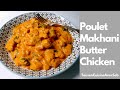 Recette  poulet makhani  butter chicken tousencuisineavecseb