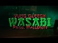 Yung Gleesh - Wasabi (Official Video) @yung_gleesh