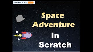 Space Adventure Game in Scratch ~ Scratch Game tutorial - Scratch 3.0