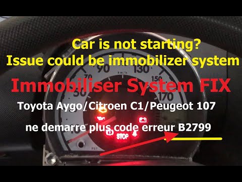 Toyota Aygo Citroen C1 Peugeot 107 Immobiliser System FIX  B2799 wegfahrsperre aktiv ? تصليح العطل