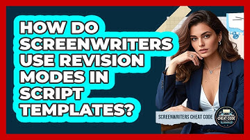 How Do Screenwriters Use Revision Modes In Script Templates? - Screenwriter