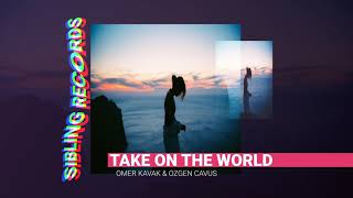 Omer Kavak & Ozgen Cavus - Take On The World Resimi