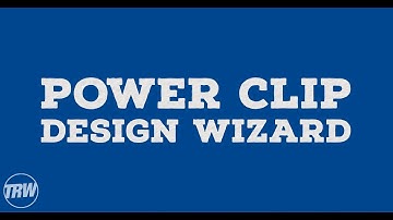 Using the Power Clip Feature in CorelDRAW & TRW Design Wizard