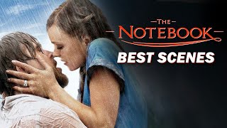 The Notebook's Best Scenes