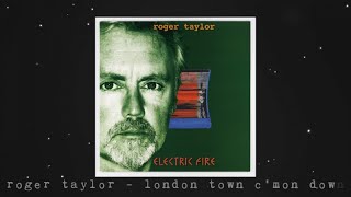 Watch Roger Taylor London Town  Cmon Down video